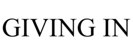 GIVING IN trademark