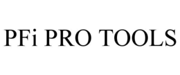 PFI PRO TOOLS trademark