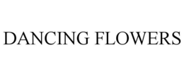 DANCING FLOWERS trademark