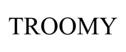 TROOMY trademark