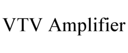 VTV AMPLIFIER trademark