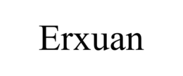 ERXUAN trademark