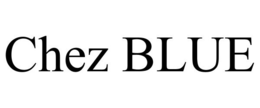 CHEZ BLUE trademark