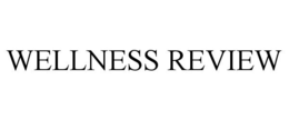 WELLNESS REVIEW trademark