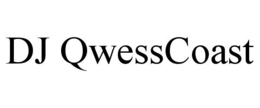 DJ QWESSCOAST trademark
