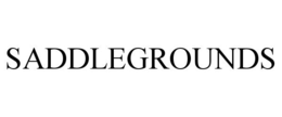 SADDLEGROUNDS trademark