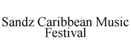 SANDZ CARIBBEAN MUSIC FESTIVAL trademark