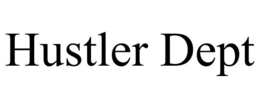 HUSTLER DEPT trademark