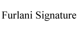 FURLANI SIGNATURE trademark