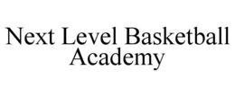 NEXT LEVEL BASKETBALL ACADEMY trademark