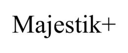 MAJESTIK+ trademark