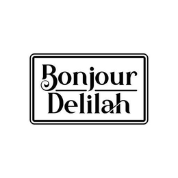 BONJOUR DELILAH trademark