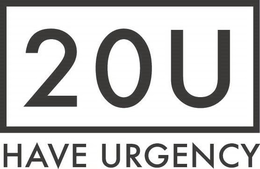 20U HAVE URGENCY trademark