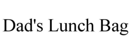 DAD'S LUNCH BAG trademark