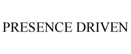 PRESENCE DRIVEN trademark