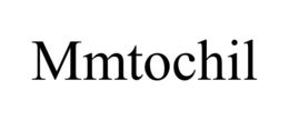 MMTOCHIL trademark