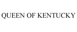 QUEEN OF KENTUCKY trademark