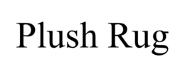 PLUSH RUG trademark