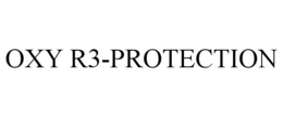 OXY R3-PROTECTION trademark