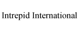 INTREPID INTERNATIONAL trademark