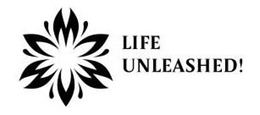 LIFE UNLEASHED! trademark