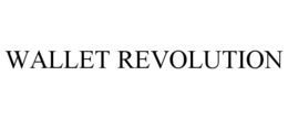 WALLET REVOLUTION trademark