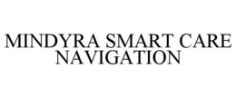 MINDYRA SMART CARE NAVIGATION trademark