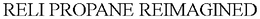 RELI PROPANE REIMAGINED trademark