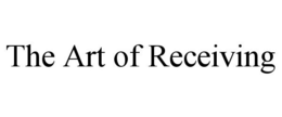 THE ART OF RECEIVING trademark