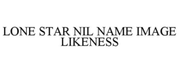 LONE STAR NIL NAME IMAGE LIKENESS trademark