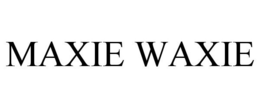 MAXIE WAXIE trademark