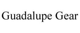 GUADALUPE GEAR trademark