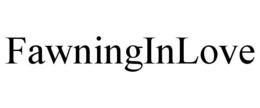 FAWNINGINLOVE trademark