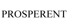 PROSPERENT trademark