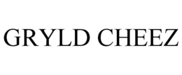 GRYLD CHEEZ trademark