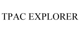 TPAC EXPLORER trademark