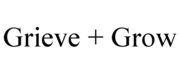 GRIEVE + GROW trademark