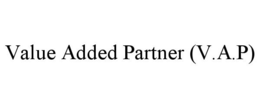 VALUE ADDED PARTNER (V.A.P) trademark