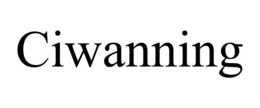 CIWANNING trademark