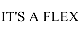 IT'S A FLEX trademark