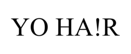 YO HA!R trademark