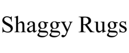 SHAGGY RUGS trademark