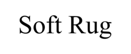 SOFT RUG trademark