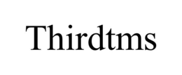 THIRDTMS trademark