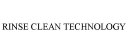 RINSE CLEAN TECHNOLOGY trademark