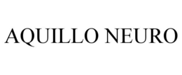 AQUILLO NEURO trademark