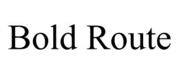 BOLD ROUTE trademark