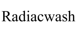 RADIACWASH trademark