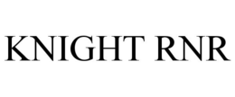 KNIGHT RNR trademark