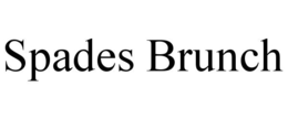 SPADES BRUNCH trademark